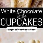 Pinterest pin for white chocolate truffle cupcakes.