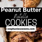 Pinterest pin for peanut butter nutella cookies.