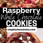 Pinterest pin for raspberry white chocolate cookies.