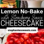 Pinterest pin for lemon cheesecake with strawberry sauce.