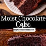 Pinterest pin for moist chocolate cake.